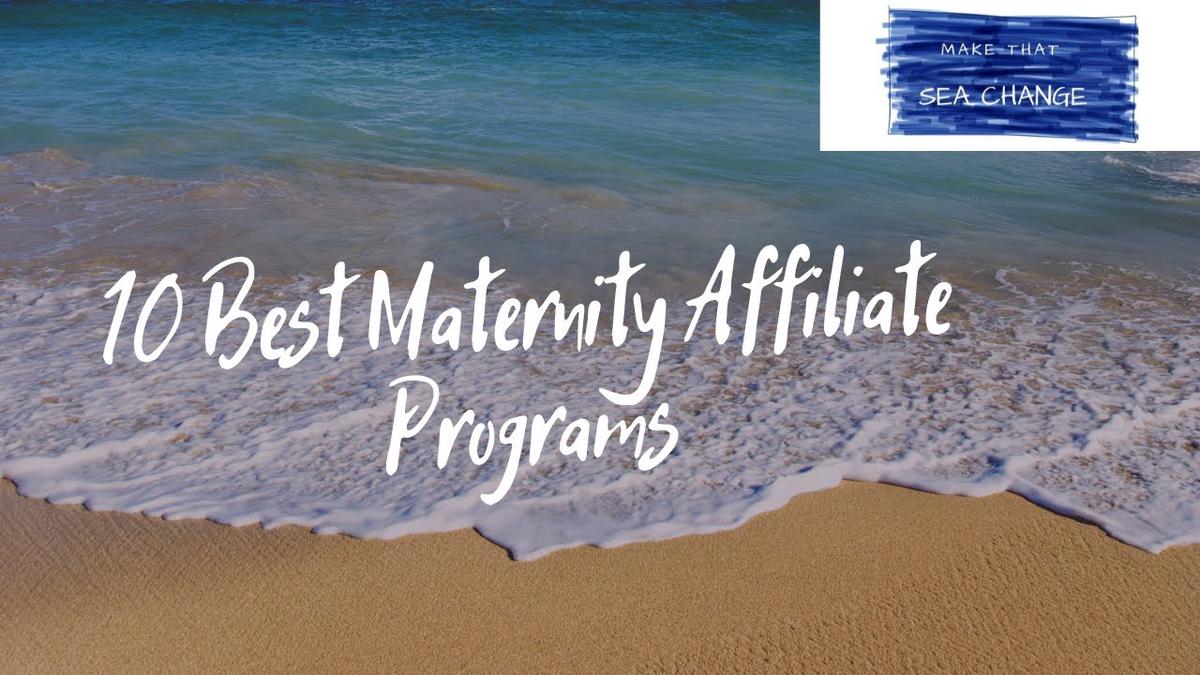 'Video thumbnail for 10 Best Maternity Affiliate Programs'